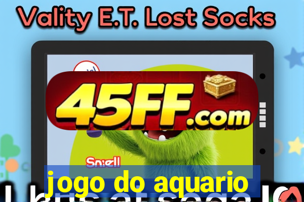 jogo do aquario